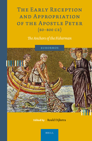 Book cover of "The Early Reception and Appropriation of the Apostle Peter (60-800). The Anchors of the Fisherman"