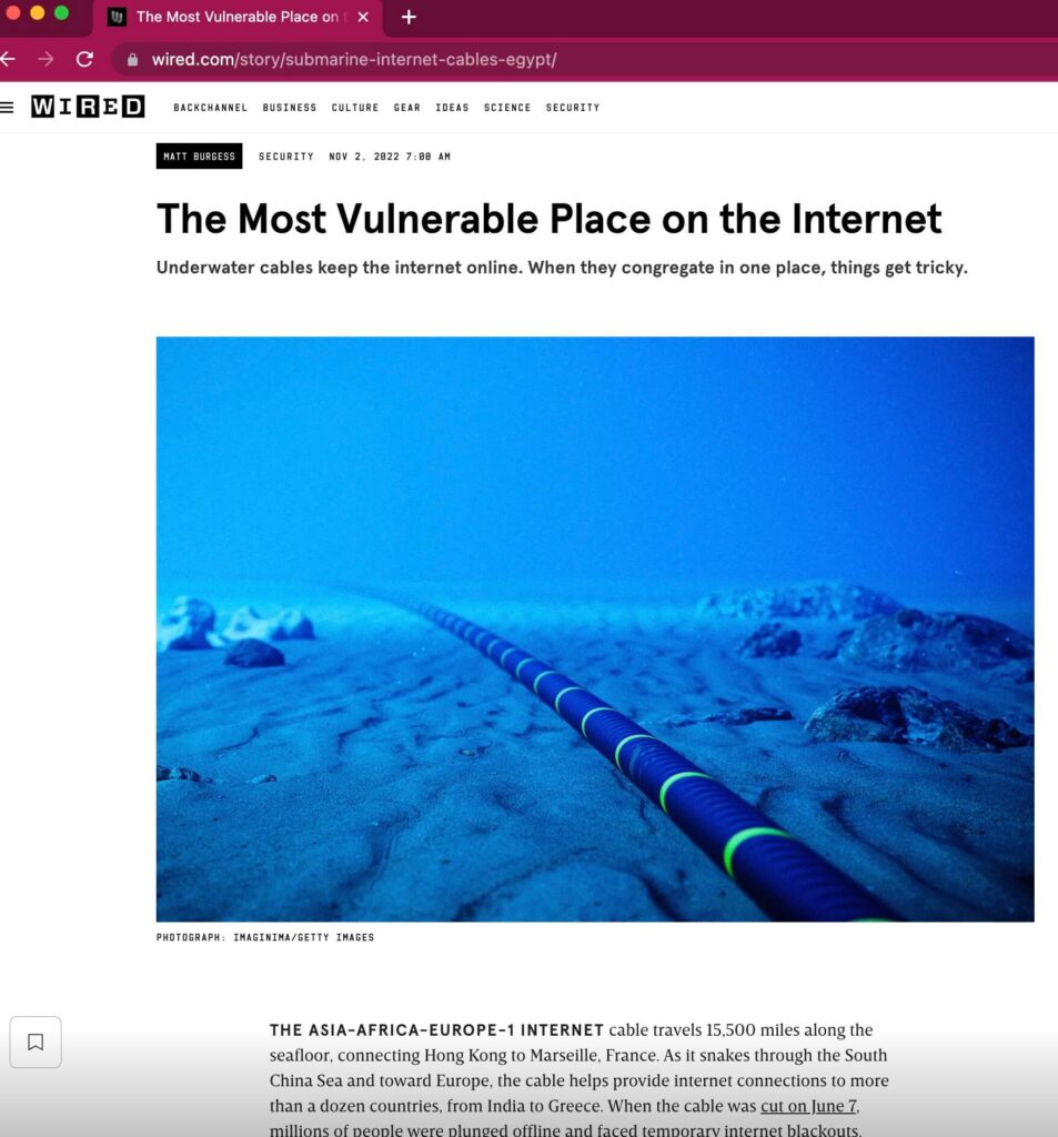 A news article in Wired from 2022 about the risks to undersea cables and thus connectivity.