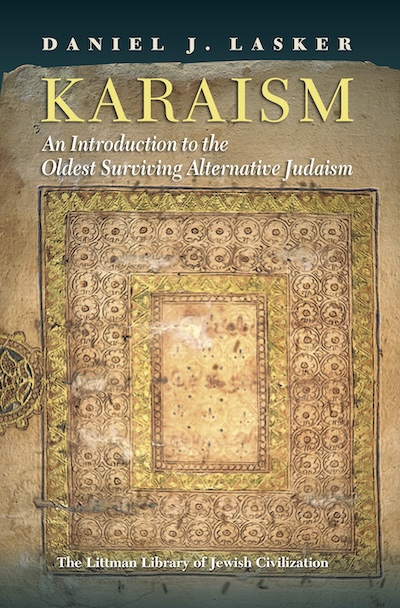 Karaism, An Introduction to the Oldest Surviving Alternative Judaism